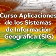 Curso Aplicaciones de los Sistemas de Información Geográfica SIG